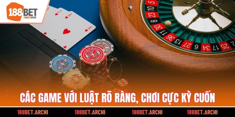 Các game với luật rõ ràng, chơi cực kỳ cuốn