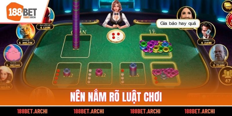 Nên nắm rõ luật chơi