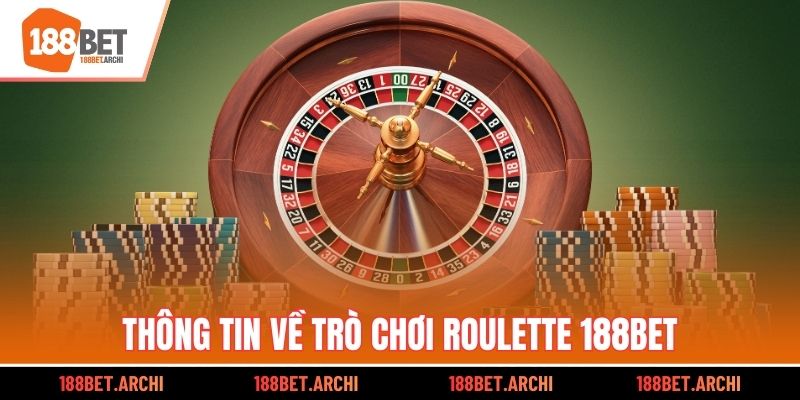 Thông tin về trò chơi Roulette 188bet